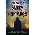 Jason Marinko's Starry Nightmares: Every night is not starry, every nightmare is not just a dream. - Paperback