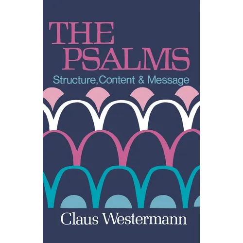 The Psalms: Structure Content & Message - Paperback