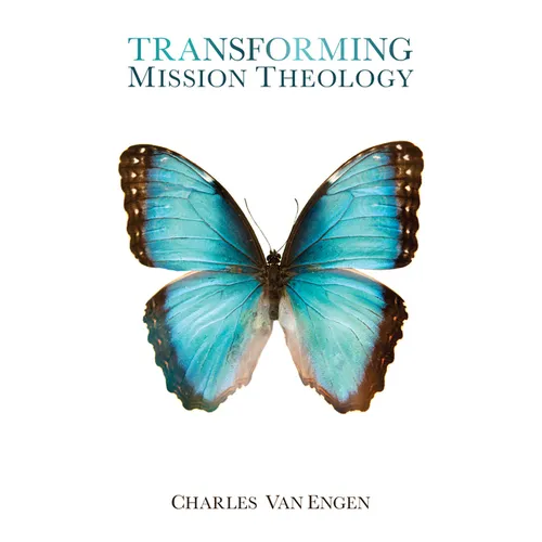 Transforming Mission Theology - Paperback