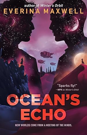Ocean's Echo (The Resolution Universe) by Everina Maxwell -Hardcover