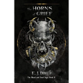 The Horns of Grief (The Blood and Steel Saga #2)