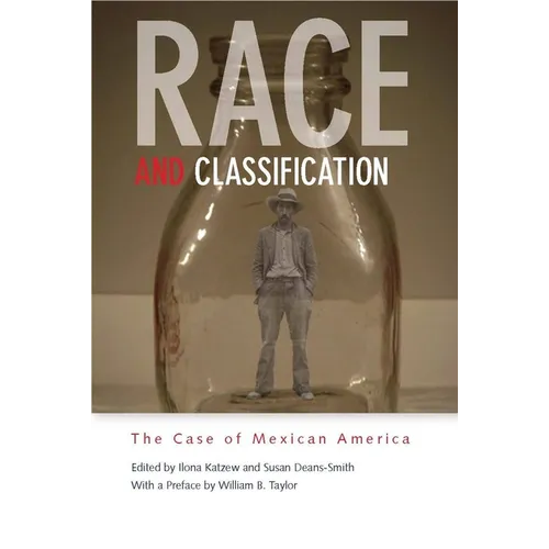 Race and Classification: The Case of Mexican America - Paperback