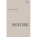 Psyche: On the Development of the Soul - Part 1: The Unconscious