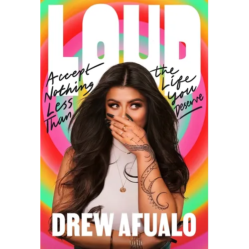 Loud: Accept Nothing Less Than the Life You Deserve - Hardcover