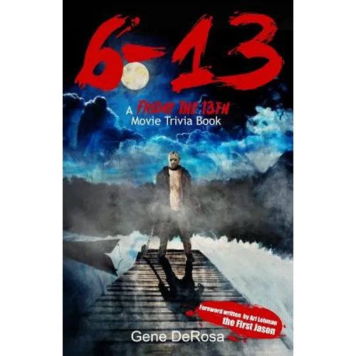 6-13 A Friday the 13th Movie Trivia Book - Paperback