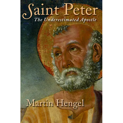 Saint Peter: The Underestimated Apostle - Paperback