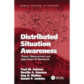 Distributed Situation Awareness: Theory, Measurement and Application to Teamwork