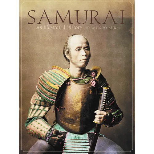 Samurai: An Illustrated History - Hardcover