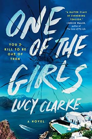 One of the Girls by Lucy Clarke- Hardcover