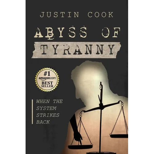 Abyss of Tyranny: When the System Strikes Back - Paperback