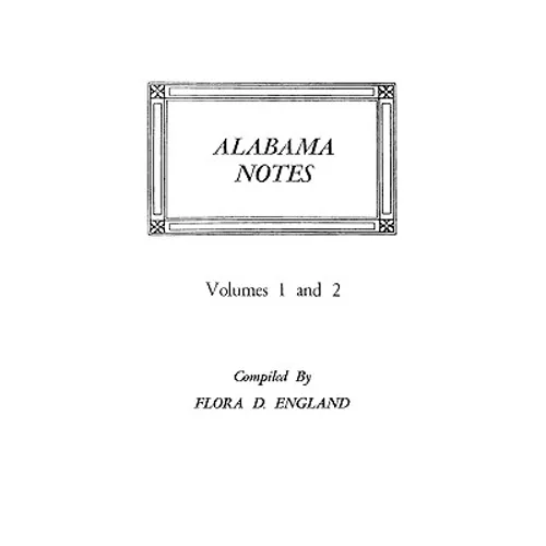 Alabama Notes, Volumes 1 and 2 - Paperback