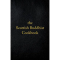 Scottish Buddhist Cookbook: Another Book of Mormon
