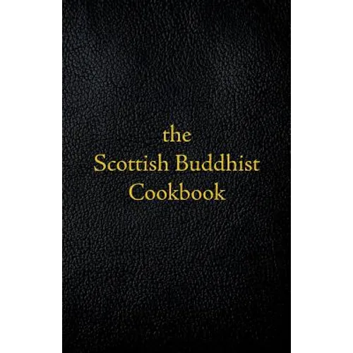 Scottish Buddhist Cookbook: Another Book of Mormon