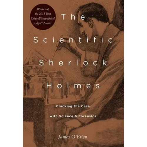 Scientific Sherlock Holmes: Cracking the Case with Science and Forensics - Paperback