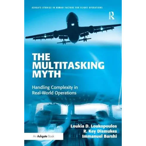 The Multitasking Myth: Handling Complexity in Real-World Operations - Paperback