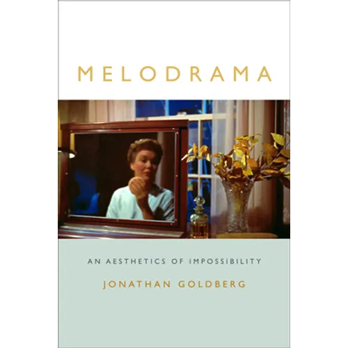Melodrama: An Aesthetics of Impossibility - Paperback