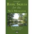 Basic Skills for the New Mediator, Second Edition