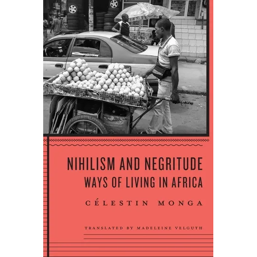 Nihilism and Negritude: Ways of Living in Africa