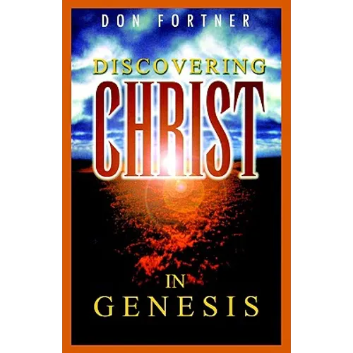 Discovering Christ in Genesis - Paperback