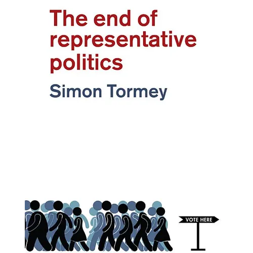 The End of Representative Politics - Paperback