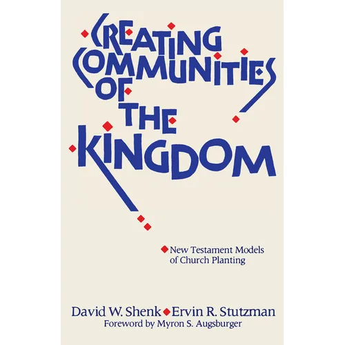Creating Communities of the Kingdom: New Testament Models of Church Planting - Paperback