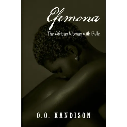 Efemona: The Afircan Woman With Balls - Paperback