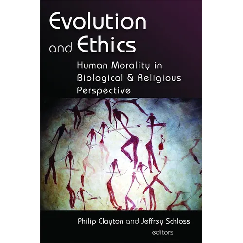 Evolution and Ethics: Human Morality in Biological and Religious Perspective - Paperback