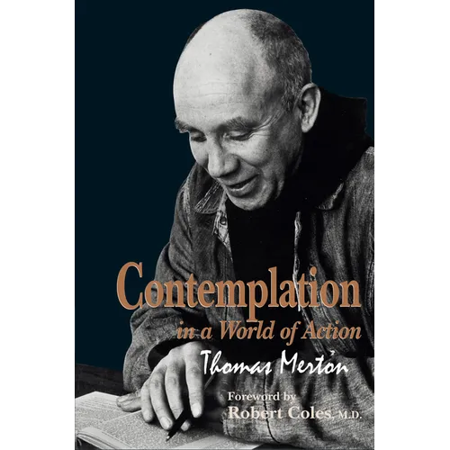 Contemplation in a World of Action: Second Edition, Restored and Corrected - Paperback