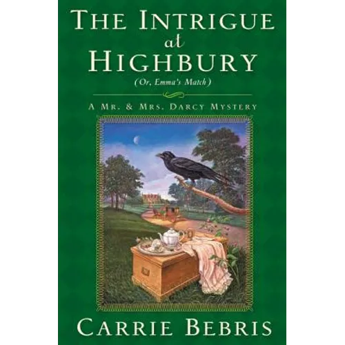 The Intrigue at Highbury: Or, Emma's Match - Paperback