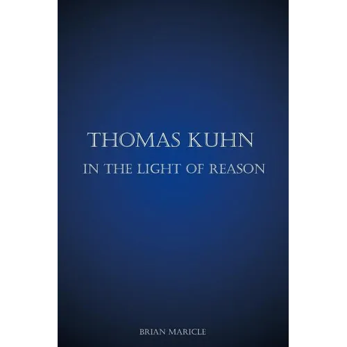 Thomas Kuhn in the Light of Reason - Paperback