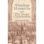 Absolute Monarchy and the Stuart Constitution