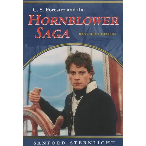 C. S. Forester and the Hornblower Saga: Revised Edition - Paperback