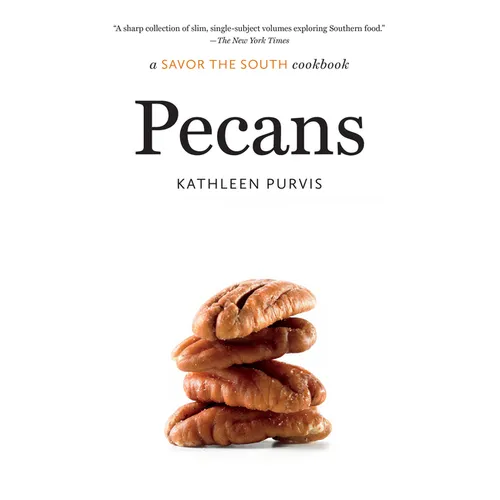 Pecans: A Savor the South Cookbook - Paperback