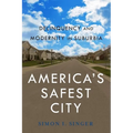 Americaas Safest City: Delinquency and Modernity in Suburbia
