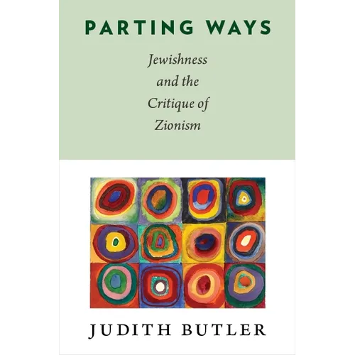 Parting Ways: Jewishness and the Critique of Zionism