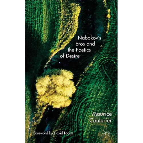 Nabokov's Eros and the Poetics of Desire - Hardcover