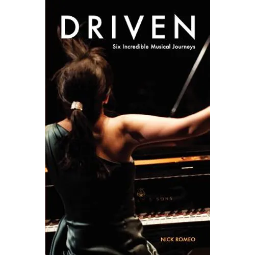 Driven: Six Incredible Musical Journeys - Paperback