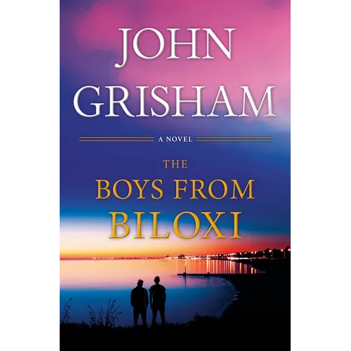 The Boys from Biloxi: A Legal Thriller - Hardcover