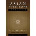 Asian Religions in Practice: An Introduction