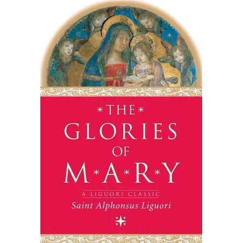The Glories of Mary - Paperback