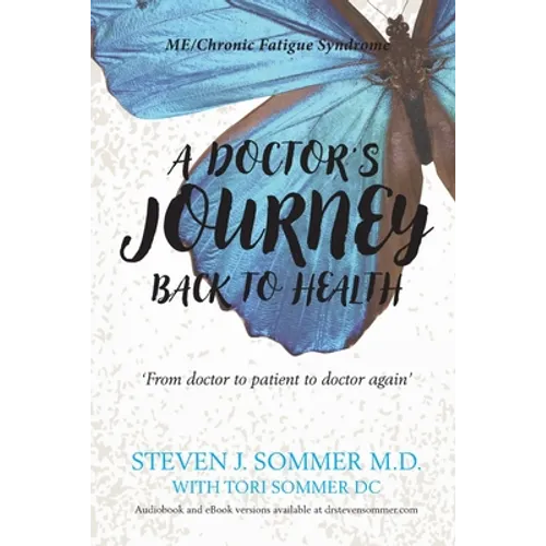 A Doctor's Journey Back to Health - Paperback