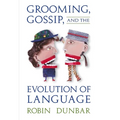 Grooming, Gossip, and the Evolution of Language