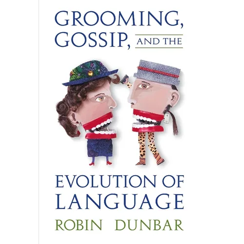 Grooming, Gossip, and the Evolution of Language