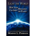 Light the World: How Your Brilliance Can Shift the Planet