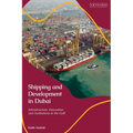 Shipping and Development in Dubai: Infrastructure, Innovation and Institutions in the Gulf