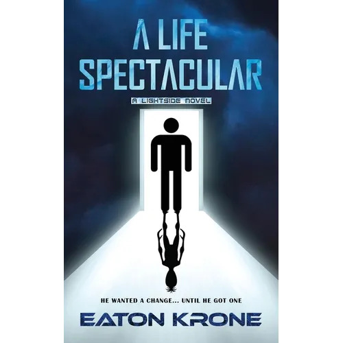 A Life Spectacular: A LightSide Novel - Paperback