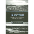 Arctic Promise: Legal and Political Autonomy of Greenland and Nunavut