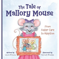 The Tale of Mallory Mouse: From Foster Care to Adoption