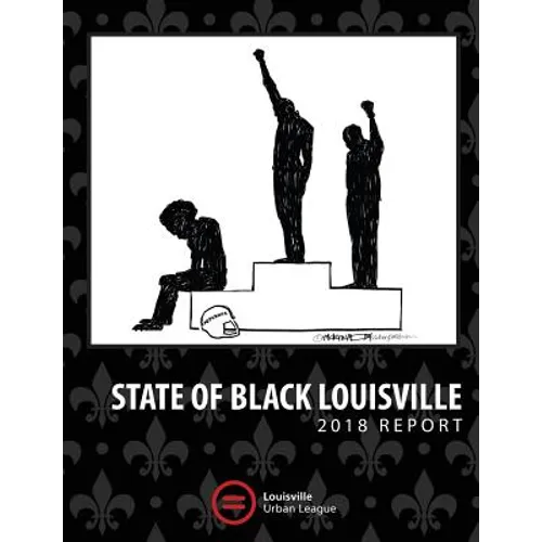 2018 State of Black Louisville - Paperback