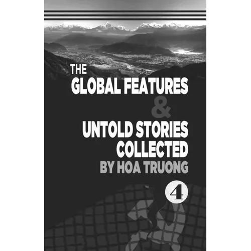 The Global Features & Untold Stories Collected - Paperback